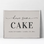 Elegant Off-White Have Some Cake Wedding Sign<br><div class="desc">Elegant Off-White Ivory Have Some Cake Wedding Sign - in beautiful handwriting script and your personalized text. A stylish yet simple design in any background color you choose. Just click the edit using design tool link, shown under the text personalization area on the right, and choose your custom color background....</div>