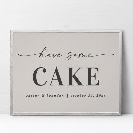 Elegant Off-White Have Some Cake Wedding Sign