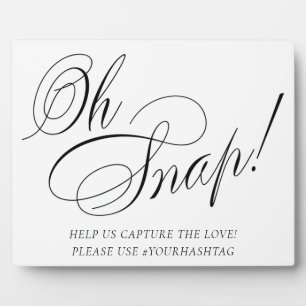 Elegant Oh Snap Black Calligraphy Chic Hashtag Plaque