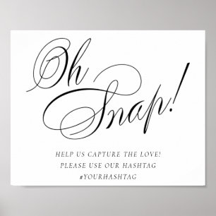 Elegant Oh Snap Black Calligraphy Chic Hashtag Poster