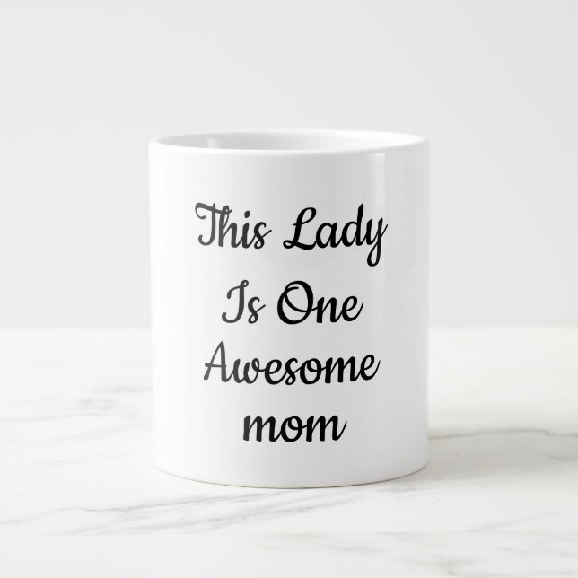 Elegant "One Awesome Mom" Script Coffee  Giant Coffee Mug (Front)