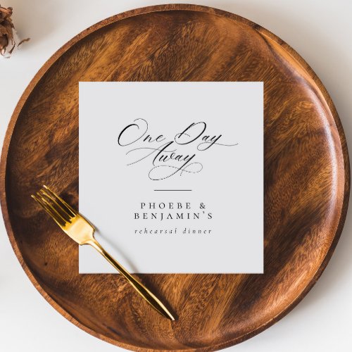 Elegant One Day Away Rehearsal Dinner Personalized Napkins