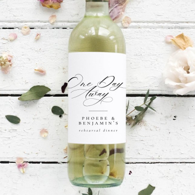 Elegant One Day Away Rehearsal Dinner Personalized Wine Label (Creator Uploaded)