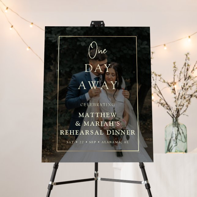  Elegant One Day Away Rehearsal Dinner Photo Foam Board (In Situ (Stand))