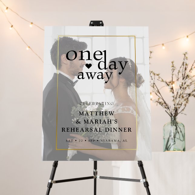  Elegant One Day Away Rehearsal Dinner Photo Foam Board (In Situ (Stand))