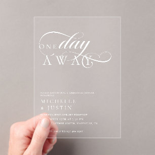 Elegant One Day Away Wedding Rehearsal Dinner Acrylic Invitations