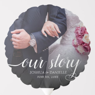 Elegant Our Story Photo Wedding Handwritten Balloon
