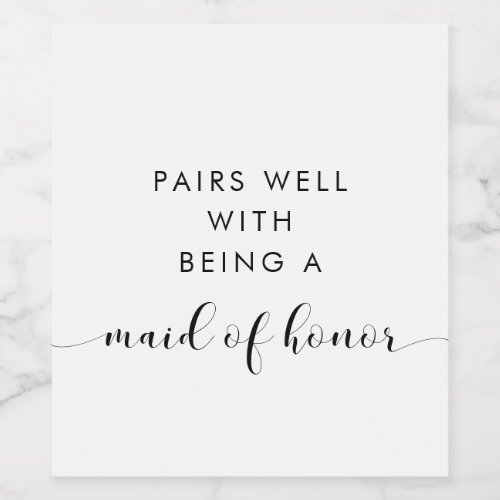 Elegant Pairs well with being a Maid of honor Wine Label