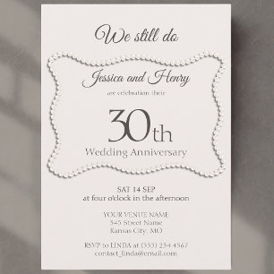 Elegant Pearl 30th We Still Do wedding anniversary Invitation