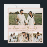 Elegant Pink and Gold Script Photo Wedding Thank You Card<br><div class="desc">Elegant Blush Pink and Gold "Love and thanks" Script 4 Photo Collage Wedding Thank You Card. Stylish, modern, minimalist wedding thank you card template featuring four (4) photo on the front and one (1) photo on the back. With the text "Love and thanks" in a swirly hand lettered typography swash-tail...</div>