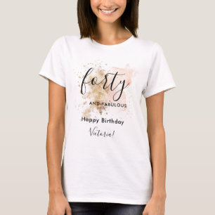 Elegant Pink & Gold Forty & Fabulous 40th Birthday T-Shirt