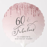 Elegant Pink Rose Gold Glitter 60th Birthday Party Balloon<br><div class="desc">Chic custom 60th birthday party balloon with "60 & Fabulous" written in an elegant calligraphy script on a pink ombre background and pink and rose gold faux glitter dripping from the top.</div>