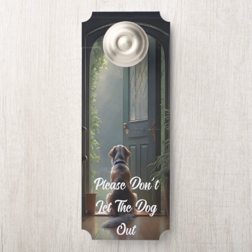 Elegant Please Dont Let The Dog Out Door Hanger