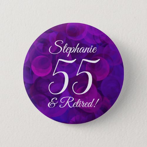 Elegant Purple 55 and Retired Retirement Party Button