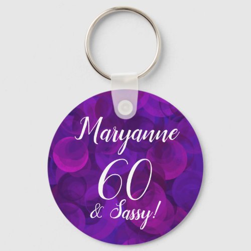 Elegant Purple 60 and Sassy Birthday Name Keychain