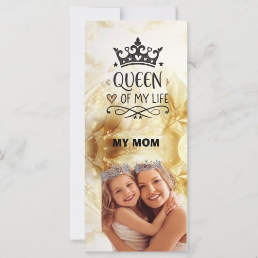 Elegant Queen of my Life-my mom  (Front)