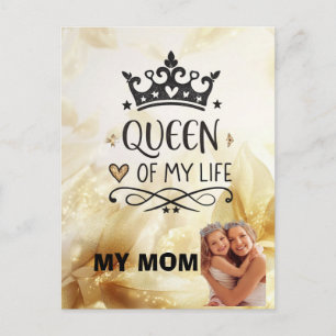 Elegant Queen of my Life-my mom Postcard