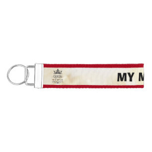 Elegant Queen of my Life-my mom Wrist Keychain