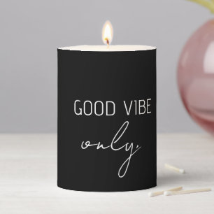 Elegant Quote Good Vibe Only Saying Custom Black Pillar Candle