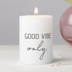Elegant Quote Good Vibe Only Saying Custom Pillar Candle