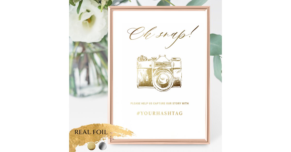 Elegant Real Foil Oh Snap Hashtag Camera Sign | Zazzle