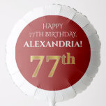 [ Thumbnail: Elegant, Red, Faux Gold Look 77th Birthday Balloon ]