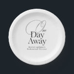 Elegant Rehearsal Dinner One Day Away Paper Plates<br><div class="desc">Chic and effortlessly elegant,  these minimalist 'One Day Away' paper plates bring a stylish touch to your wedding rehearsal dinner. The perfect blend of charm and simplicity for the special day before 'I do'</div>