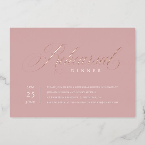Elegant Rehearsal Dinner Rose Gold Foil Invitation