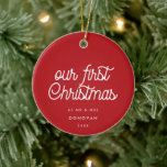 Elegant retro Our First Christmas Red photo Ceramic Ornament<br><div class="desc">A retro and elegant typography for this photo ornament gift. To customize with your favorite wedding picture. You can also easily change the color of the font to your liking.</div>