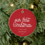 Elegant retro script Our First Christmas photo Ceramic Ornament<br><div class="desc">A retro and elegant typography for this photo ornament gift. To customize with your favorite wedding picture. You can also easily change the color of the font to your liking.</div>