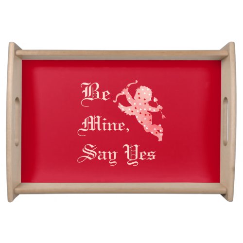 Elegant Romantic Be Mine Say Yes Text Engagement Serving Tray