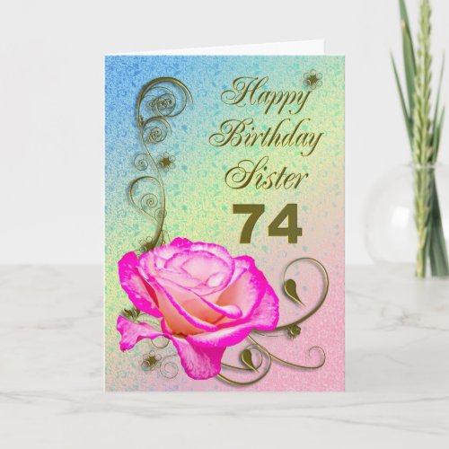 Elegant rose 74th birthday card for Sister