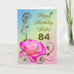 Elegant rose 84th birthday card for Sister<br><div class="desc">An elegant pink rose on a golden scroll work background. A beautiful card that will be sure to please your sister on her 84th birthday.</div>