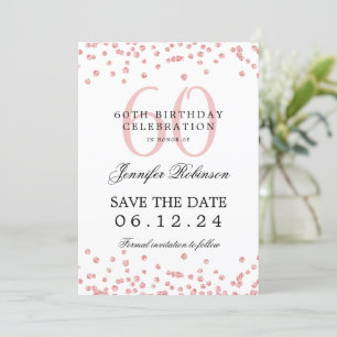 Elegant Rose Gold 60th Birthday Save Date Confetti Invitation