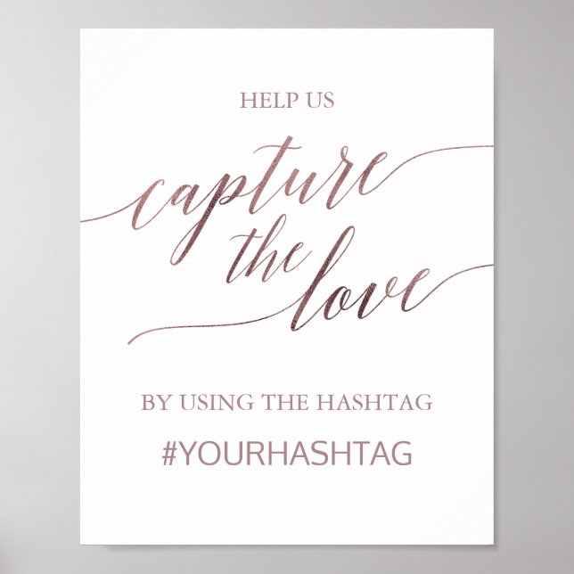 Elegant Rose Gold Calligraphy Capture The Love Poster (Front)