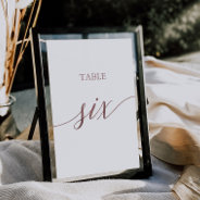 Elegant Rose Gold Calligraphy Table Six Table Number at Zazzle