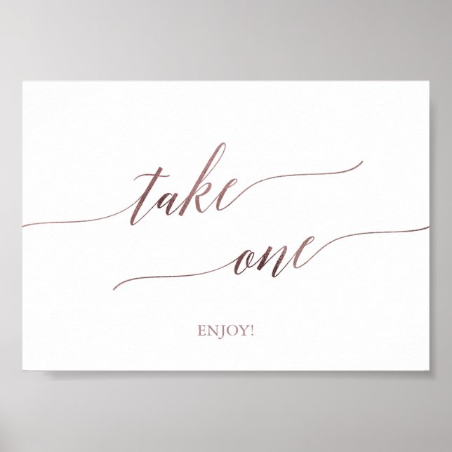 Elegant Rose Gold Calligraphy Take One Favors Poster (Front)