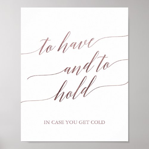 Elegant Rose Gold Calligraphy To Have and To Hold Poster