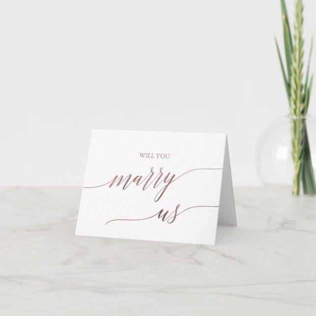 Elegant Rose Gold Calligraphy Will You Marry Us Card (Front)
