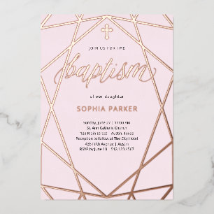 Elegant Rose Gold Geometric Blush Pink Baptism Foil Invitation
