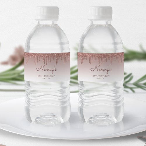 Elegant Rose Gold Glitter Drip 80th Birthday Party Water Bottle Label