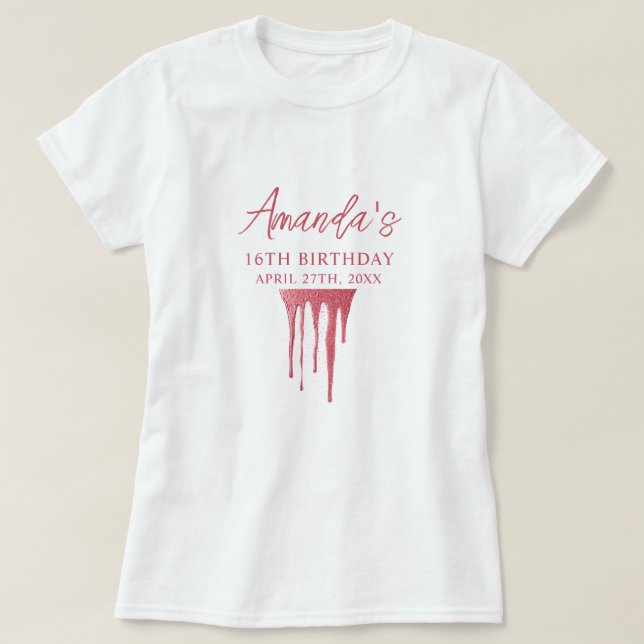 Elegant Rose Gold Glitter Drip Sweet 16 Birthday T-Shirt (Design Front)
