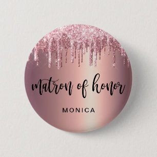 Elegant rose gold glitter drips matron of honor button