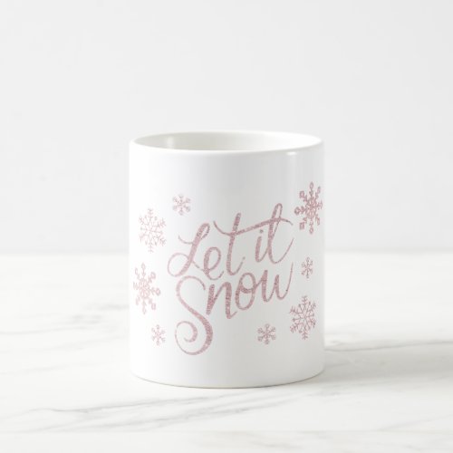 Elegant Rose Gold Glitter Let It Snow  Snowflakes Coffee Mug