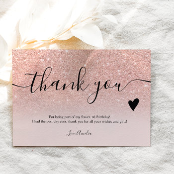 Elegant Rose Gold Glitter Script Sweet 16 Thank You Card by girly_trend at Zazzle