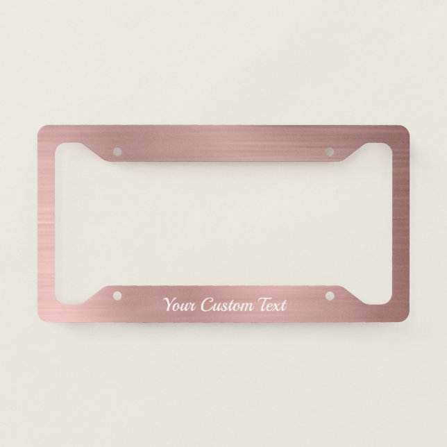 Elegant Rose Gold Metallic Chic Personalized License Plate Frame (Front)