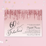Elegant Rose Gold Pink Glitter 60th Birthday Party Invitation<br><div class="desc">Elegant and chic 60th birthday party invitation featuring "60 & Fabulous" written in stylish calligraphy script on a pink ombre background,  with pink and rose gold faux glitter drips.</div>
