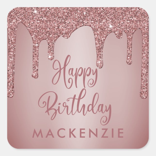 Elegant Rose Gold Sparkle Glitter Drips Birthday Square Sticker (Front)