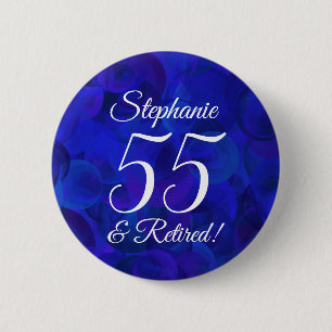 Elegant Royal Blue 55 and Retired Retirement Party Button