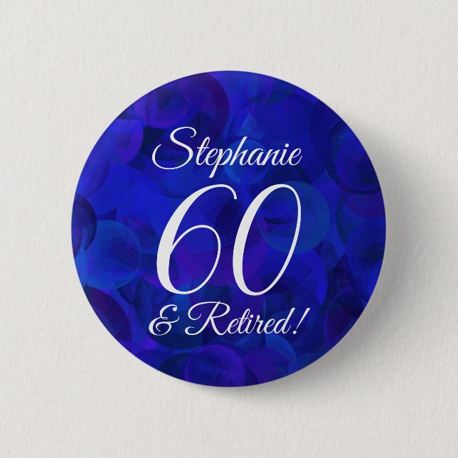 Elegant Royal Blue 60 and Retired Retirement Party Button (Front)